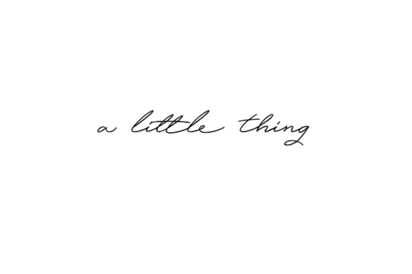 A Little Thing